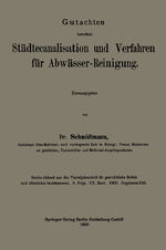 ISBN 9783662342800: Gutachten betreffend Städtecanalisation und Verfahren für Abwässer-Reinigung