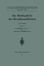 ISBN 9783662343258: Die Meldepflicht der Berufskrankheiten - Eine Umfrage