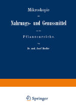 ISBN 9783662356111: Mikroskopie der Nahrungs- und Genussmittel aus dem Pflanzenreiche