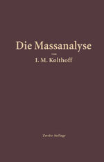 ISBN 9783662360538: Die Massanalyse / Heinrich Menzel (u. a.) / Taschenbuch / Paperback / 2 Taschenbücher / Deutsch / Springer-Verlag GmbH / EAN 9783662360538