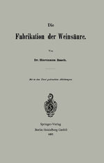 ISBN 9783662393796: Die Fabrikation der Weinsäure