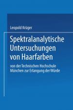 ISBN 9783662394168: Spektralanalytische Untersuchungen von Haarfarben - Von der Technischen Hochschule München zur Erlangung der Würde Eines Doktors der Technischen Wissenschaften Genehmigte Abhandlung