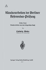 Ludwig Mohn: Klausurarbeiten der Berline Ludwig Mohn: Klausurarbeiten der Berline