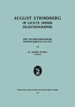 ISBN 9783662426463: August Strindberg im Lichte Seiner Selbstbiographie – Eine Psychopathologische Persönlichkeitsanalyse