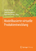 ISBN 9783662438152: Modellbasierte virtuelle Produktentwicklung