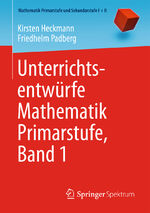 ISBN 9783662439555: Unterrichtsentwürfe Mathematik Primarstufe, Band 1