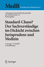 ISBN 9783662439869: Standard-Chaos? Der Sachverständige im Dickicht zwischen Jurisprudenz und Medizin