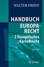 ISBN 9783662443514: Handbuch Europarecht - Band 2: Europäisches Kartellrecht