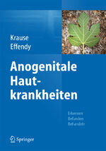 ISBN 9783662453308: Anogenitale Hautkrankheiten - Erkennen, Befunden, Behandeln