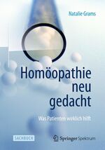 ISBN 9783662453360: Homöopathie neu gedacht - Was Patienten wirklich hilft