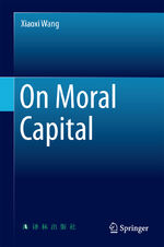 ISBN 9783662455432: On Moral Capital