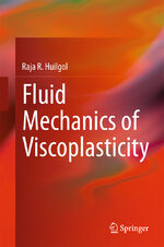 ISBN 9783662456163: Fluid Mechanics of Viscoplasticity