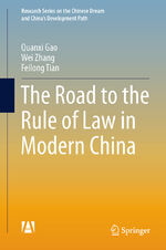 ISBN 9783662456361: The Road to the Rule of Law in Modern China