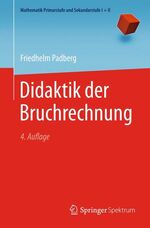 ISBN 9783662461839: Didaktik der Bruchrechnung