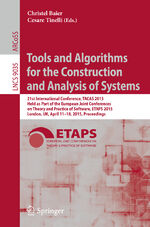 ISBN 9783662466803: Tools and Algorithms for the Construction and Analysis of Systems – 21st International Conference, TACAS 2015, Held as Part of the European Joint Conferences on Theory and Practice of Software, ETAPS 2015, London, UK, April 11-18, 2015, Proceedings