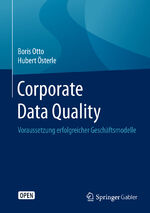ISBN 9783662468050: Corporate Data Quality – Voraussetzung erfolgreicher Geschäftsmodelle