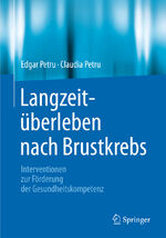 ISBN 9783662470039: Langzeitüberleben nach Brustkrebs - Interventionen zur Förderung der Gesundheitskompetenz