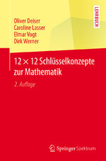 ISBN 9783662470763: 12 × 12 Schlüsselkonzepte zur Mathematik