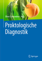 ISBN 9783662472613: Proktologische Diagnostik