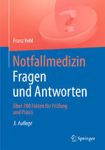 ISBN 9783662475140: Notfallmedizin. Fragen und Antworten - Über 700 Fragen für Prüfung und Praxis