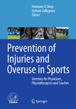 ISBN 9783662477052: Prevention of Injuries and Overuse in Sports - Directory for Physicians, Physiotherapists, Sport Scientists and Coaches