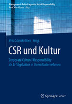 ISBN 9783662477588: CSR und Kultur - Corporate Cultural Responsibility als Erfolgsfaktor in Ihrem Unternehmen