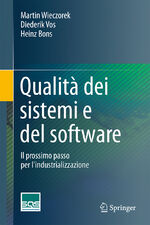 ISBN 9783662477700: Qualità dei sistemi e del software - Il prossimo passo per l'industrializzazione