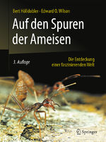 ISBN 9783662484067: Auf den Spuren der Ameisen | Die Entdeckung einer faszinierenden Welt | Bert Hölldobler (u. a.) | Taschenbuch | XIV | Deutsch | 2015 | Springer Berlin | EAN 9783662484067