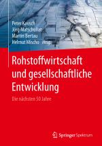 ISBN 9783662488546: Rohstoffwirtschaft und gesellschaftliche Entwicklung - Die nächsten 50 Jahre