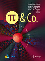 ISBN 9783662488713: Pi und Co. - Kaleidoskop der Mathematik