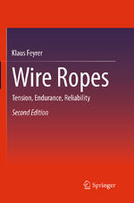 ISBN 9783662495810: Wire Ropes - Tension, Endurance, Reliability