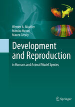 ISBN 9783662495995: Development and Reproduction in Humans and Animal Model Species