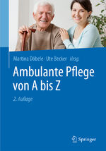 Ute Becker: Ambulante Pflege von A bis Z Ute Becker: Ambulante Pflege von A bis Z