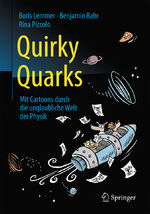 ISBN 9783662502587: Quirky Quarks. Mit Cartoons durch die unglaubliche Welt der Physik.