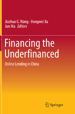 ISBN 9783662516522: Financing the Underfinanced – Online Lending in China