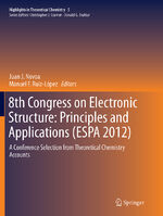 ISBN 9783662525067: 8th Congress on Electronic Structure: Principles and Applications (ESPA 2012) – A Conference Selection from Theoretical Chemistry Accounts