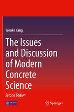 ISBN 9783662525166: The Issues and Discussion of Modern Concrete Science