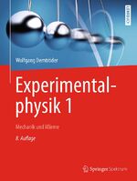 ISBN 9783662548462: Experimentalphysik 1 - Mechanik und Wärme