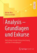 ISBN 9783662555354: Analysis - Grundlagen und Exkurse - Mehrdimensionale Integralrechnung und ihre Anwendungen