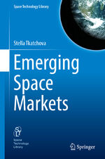 ISBN 9783662556672: Emerging Space Markets