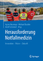 ISBN 9783662566268: Herausforderung Notfallmedizin – Innovation - Vision - Zukunft