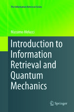 ISBN 9783662569160: Introduction to Information Retrieval and Quantum Mechanics