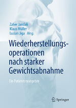 ISBN 9783662573815: Wiederherstellungsoperationen nach starker Gewichtsabnahme - Ein Patientenratgeber