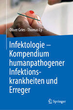 Gries, Oliver; Ly, Thomas: Infektologie 