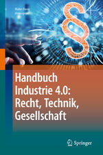 ISBN 9783662584736: Handbuch Industrie 4.0: Recht, Technik, Gesellschaft