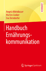 ISBN 9783662591246: Handbuch Ernährungskommunikation