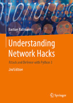 ISBN 9783662621561: Understanding Network Hacks – Attack and Defense with Python 3