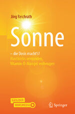 ISBN 9783662626115: Sonne – die Dosis macht`s! - Hautkrebs vermeiden, Vitamin-D-Mangel vorbeugen