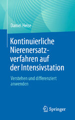 ISBN 9783662630259: Kontinuierliche Nierenersatzverfahren auf der Intensivstation – Verstehen und differenziert anwenden