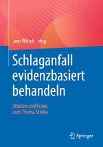 ISBN 9783662633939: Schlaganfall evidenzbasiert behandeln - Studien und Praxis zum Thema Stroke